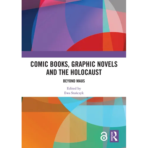 Comic Books, Graphic Novels and the Holocaust: Beyond Maus - Paperback