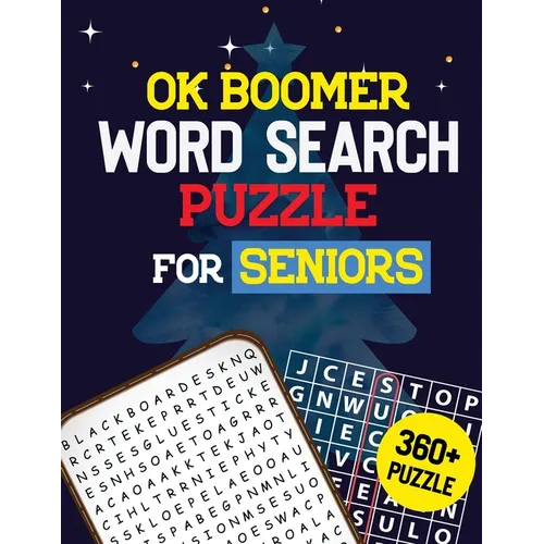 OK Boomer Word Search Puzzle for Seniors: 360+ Seniors Word Search Puzzle Book for Brain Exercise Game, Cleverly Hidden Word Searches, Quality Time Sp - Paperback