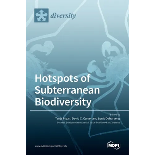 Hotspots of Subterranean Biodiversity - Hardcover