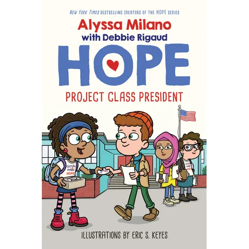 Project Class President (Alyssa Milano's Hope #3): Volume 3 - Hardcover