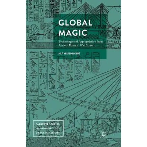 Global Magic: Technologies of Appropriation from Ancient Rome to Wall Street - Paperback