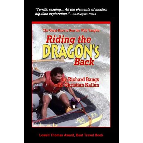 Riding the Dragon's Back: The Great Race to Raft the Wild Yangtzee - Paperback