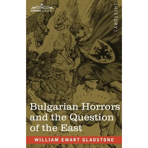 Bulgarian Horrors and the Question of the East - Paperback