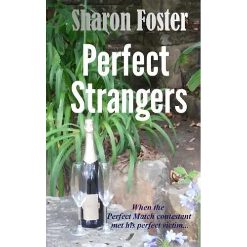 Perfect Strangers: When the Perfect Match contestant met his perfect victim - Paperback