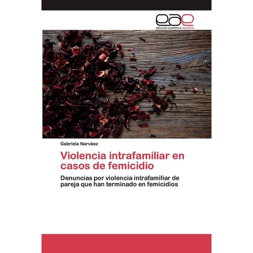 Violencia intrafamiliar en casos de femicidio - Paperback