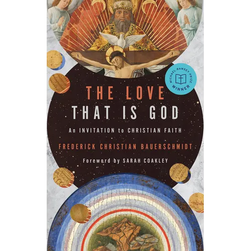 The Love That Is God: An Invitation to Christian Faith - Paperback
