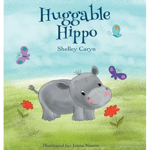 Huggable Hippo - Hardcover