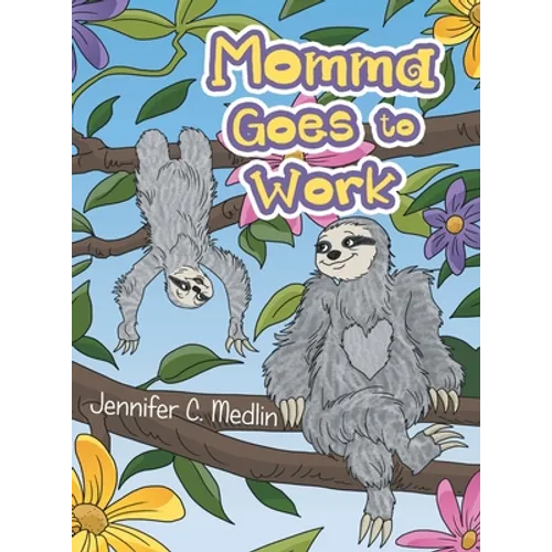 Momma Goes to Work - Hardcover