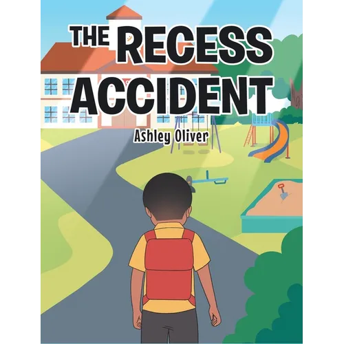 The Recess Accident - Hardcover