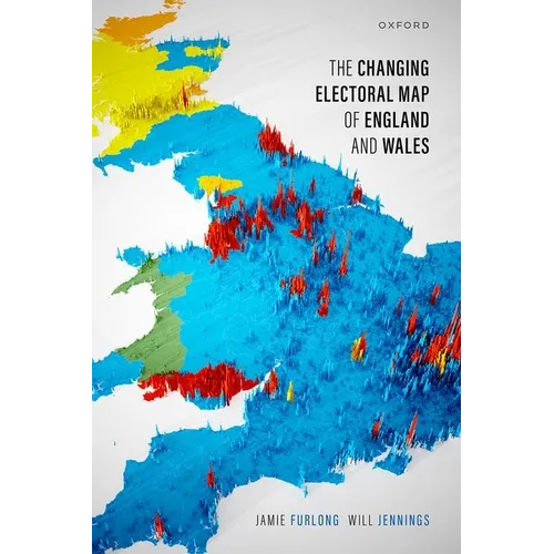 The Changing Electoral Map of England and Wales - Paperback