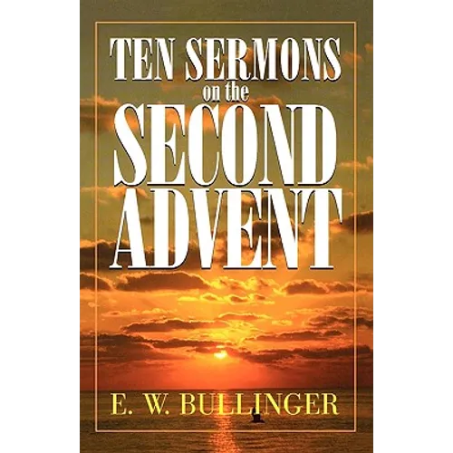 Ten Sermons on the Second Advent - Paperback