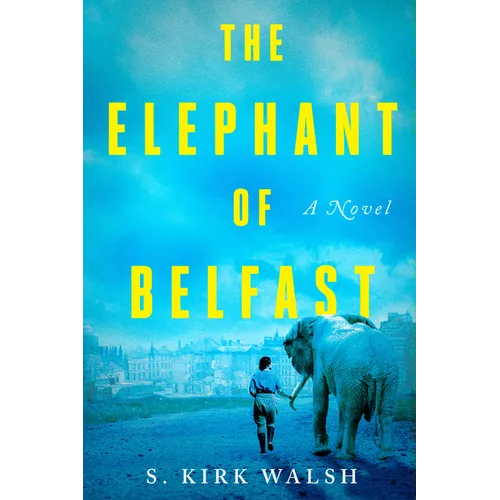 The Elephant of Belfast - Hardcover