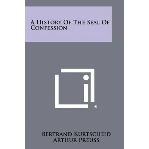 A History Of The Seal Of Confession - Paperback