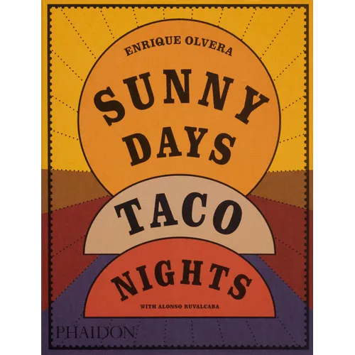 Sunny Days, Taco Nights: A Cookbook - Paperback