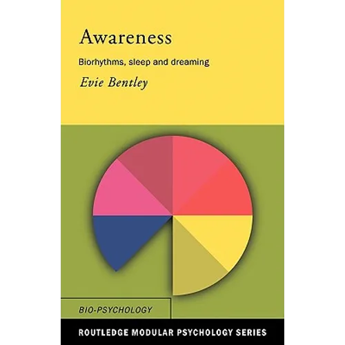 Awareness: Biorhythms, Sleep and Dreaming - Paperback