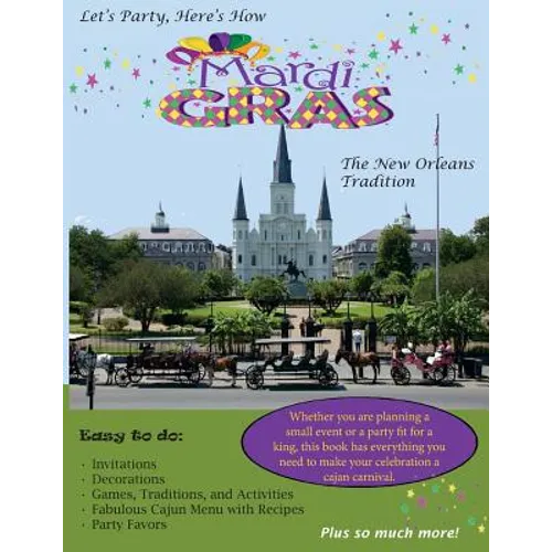 Let's Party, Here's How: Mardi Gras-The New Orlean's Tradition - Paperback