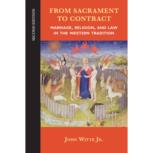 From Sacrament to Contract: Marriage, Religion, and Law in the Western Tradition - Paperback
