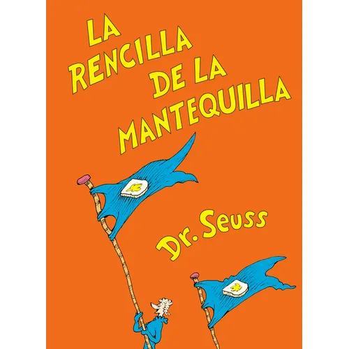 La Rencilla de la Mantequilla (the Butter Battle Book Spanish Edition) - Hardcover