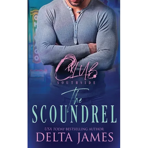The Scoundrel: A Steamy Romantic Suspense - Paperback