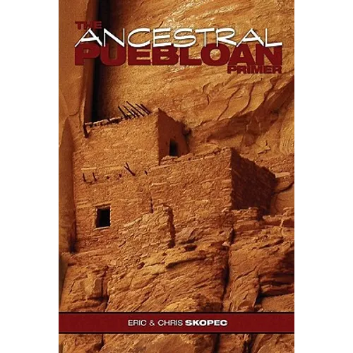 The Ancestral Puebloan Primer - Paperback