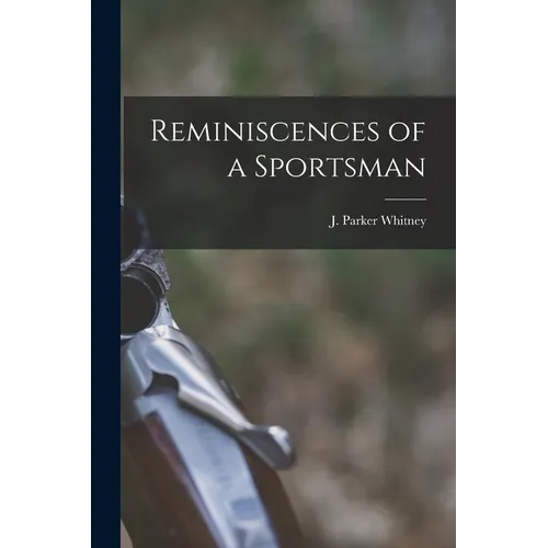 Reminiscences of a Sportsman - Paperback
