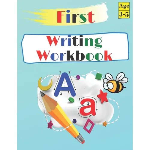 First Writing Workbook Ages 3-5: start learn, ABC Letter Tracing Practice Preschoolers, Learn at Home for Kids, Easy learning alphabet. - Paperback