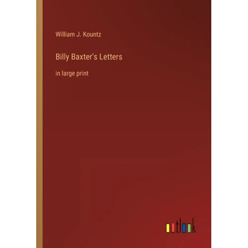 Billy Baxter's Letters: in large print - Paperback