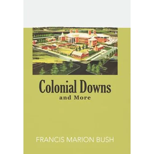 Colonial Downs and More - Hardcover