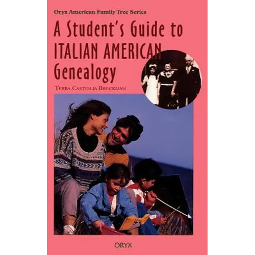 Student's Guide to Italian American Genealogy - Hardcover
