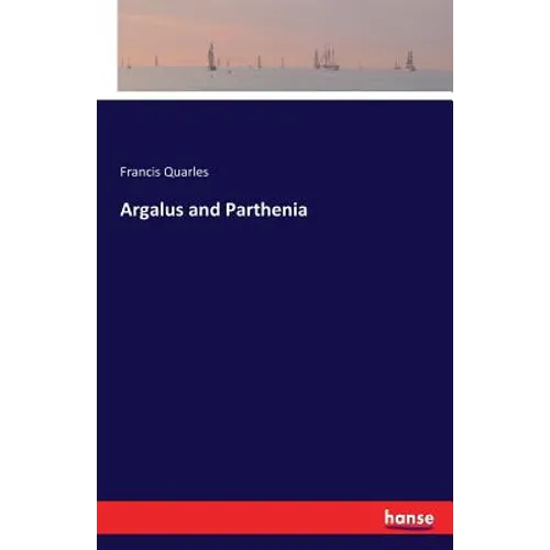 Argalus and Parthenia - Paperback