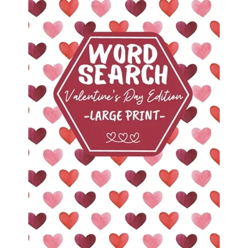 Word Search Large Print Valentine's Day Edition: Activity Book For Adults And Kids - Perfect As Valentines Gift - Paperback