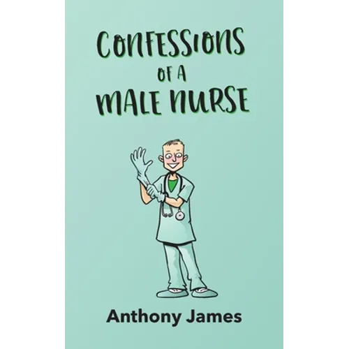 Confessions of a Male Nurse - Paperback