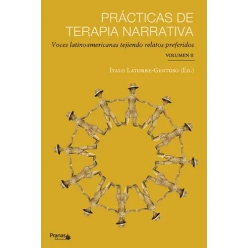 Prácticas de terapia narrativa: Voces latinoamericanas tejiendo relatos preferidos - Paperback