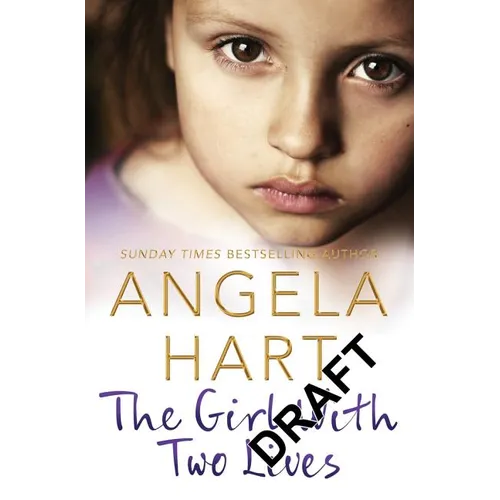 The Girl With Two Lives: A Shocking Childhood. A Foster Carer Who Understood. A Young Girl's Life Forever Changed - Paperback