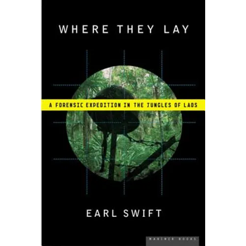 Where They Lay: A Forensic Expedition in the Jungles of Laos - Paperback