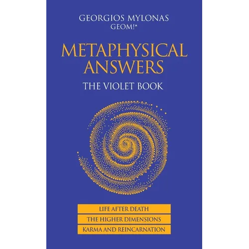 Metaphysical Answers: The Violet Book: Life After Death, the Higher Dimensions, Karma and Reincarnation - Paperback