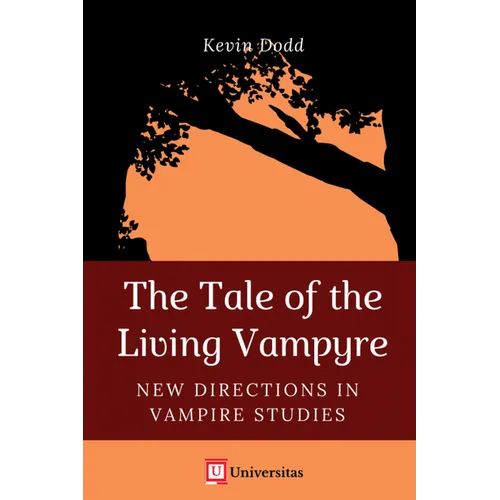 The Tale of the Living Vampyre: New Directions in Vampire Studies - Hardcover
