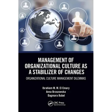 Management of Organizational Culture as a Stabilizer of Changes: Organizational Culture Management Dilemmas - Paperback