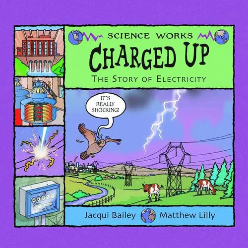 Charged Up: The Story of Electricity - Paperback