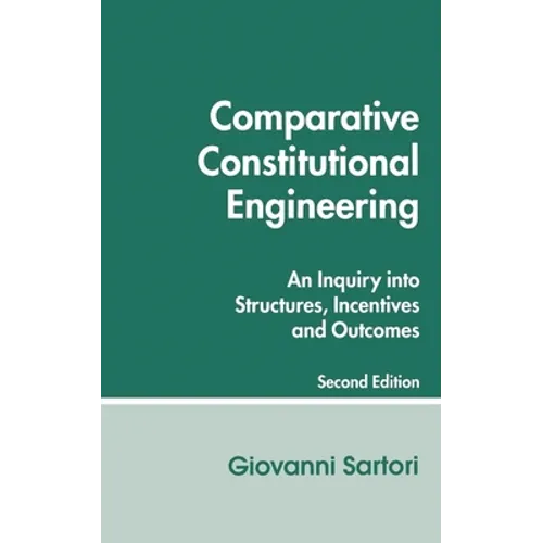 Comparative Constitutional Engineering (Second Edition): Second Edition - Paperback