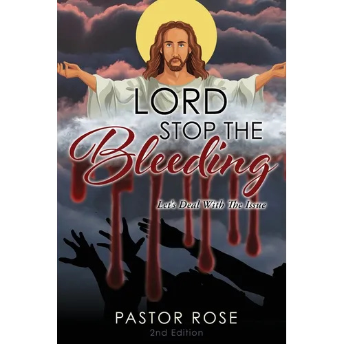 Lord Stop the Bleeding: Let's Deal with the Issue - Paperback