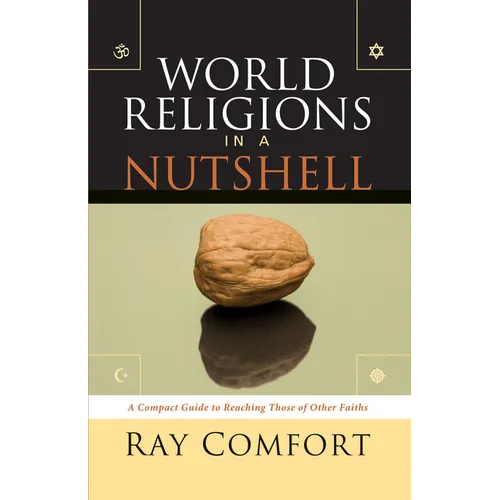 World Religions in a Nutshell: A Compact Guide to Reaching Those of Others Faiths - Paperback