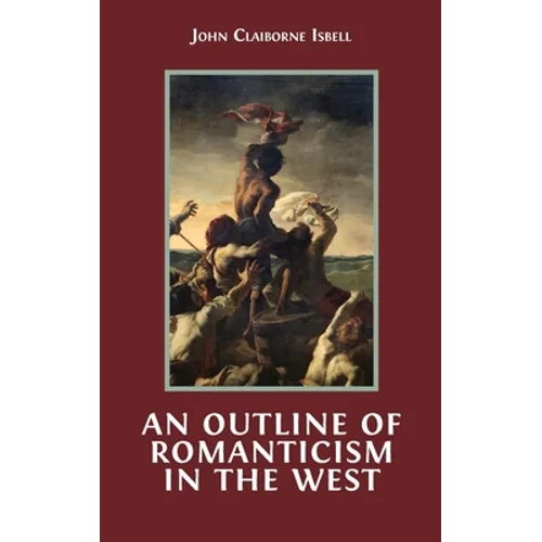 An Outline of Romanticism in the West - Hardcover