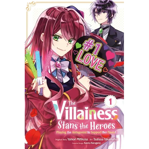 The Villainess Stans the Heroes: Playing the Antagonist to Support Her Faves!, Vol. 1 - Paperback