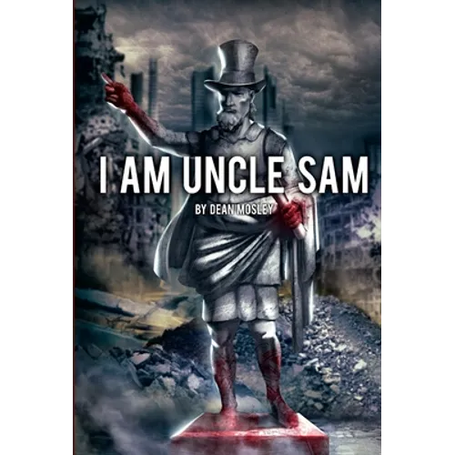 I Am Uncle Sam (Hardcover) - Hardcover