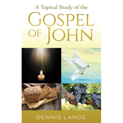 A Topical Study of the Gospel of John - Paperback