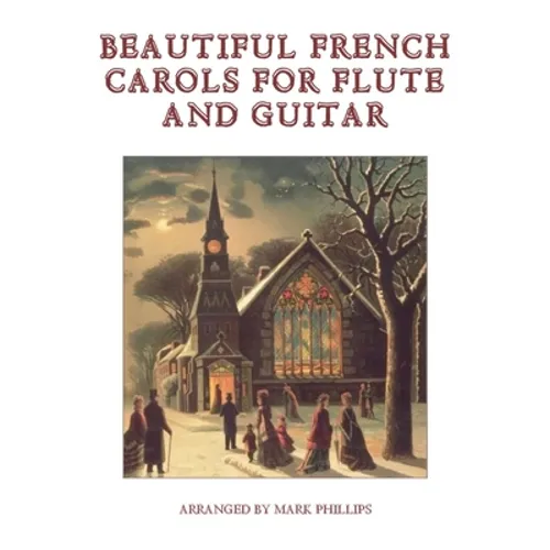 Beautiful French Carols for Flute and Guitar - Paperback