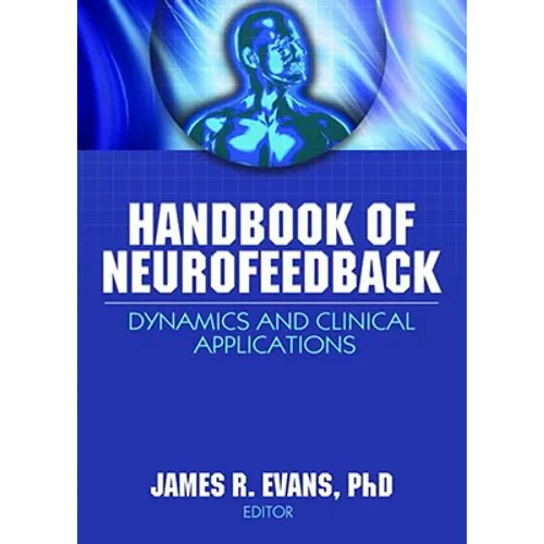 Handbook of Neurofeedback: Dynamics and Clinical Applications - Paperback