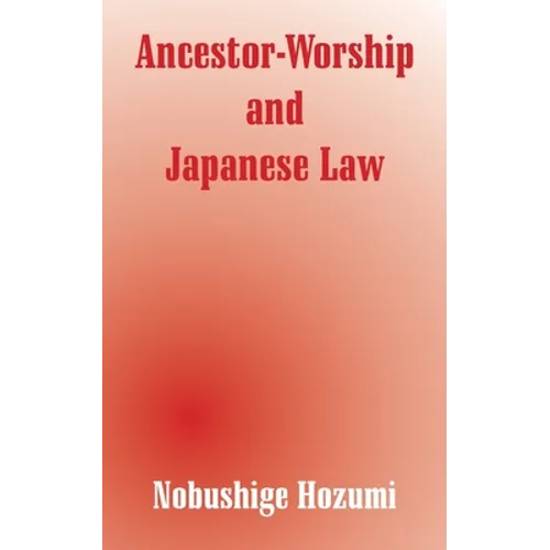 Ancestor-Worship and Japanese Law - Paperback
