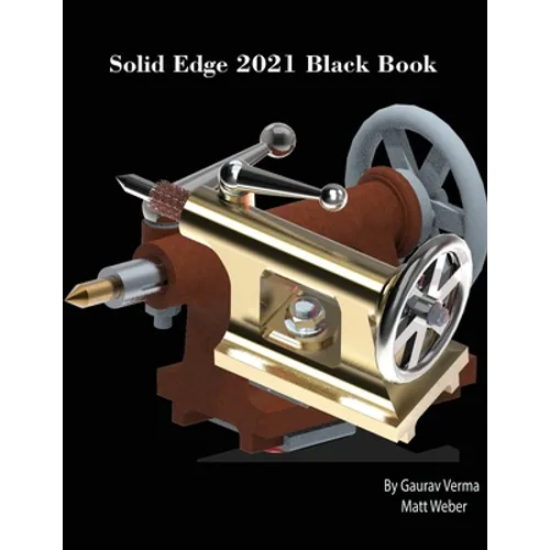 Solid Edge 2021 Black Book - Paperback
